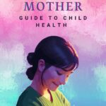 Mother Guide to Child Health