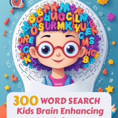 300 Word Search Puzzles – Kids Brain Enhancing Activity Book